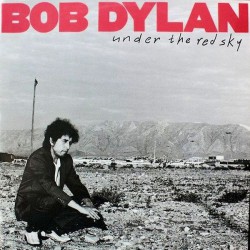 Bob Dylan ‎– Under The Red Sky