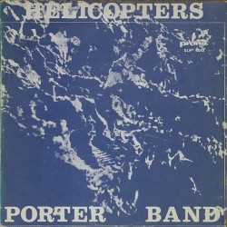 Porter Band ‎– Helicopters