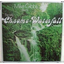 Mike Gibbs ‎– Directs The Only Chrome-Waterfall Orchestra
