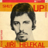 Jiří Helekal, Shut Up ‎– Shut Up (Pořad Junioru 30)