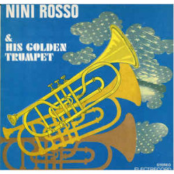 Nini Rosso ‎– Nini Rosso & His Golden Trumpet