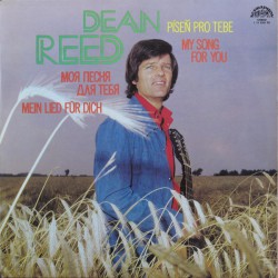 Dean Reed ‎– My Song For You (Píseň Pro Tebe)