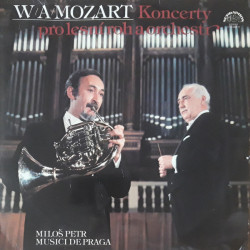 W.A.Mozart, Miloš Petr, Musici De Praga ‎– Koncerty Pro Lesní Roh A Orchestr