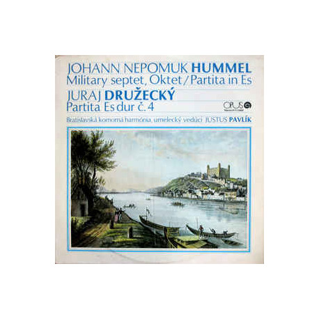 Johann Nepomuk Hummel, Juraj Družecký, Bratislava Chamber Harmony, Justus Pavlík ‎– Military Septet, Oktet / Partita In Es