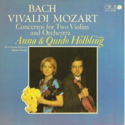 Bach/Vivaldi/Mozart - Anna & Quido Hölbling ‎– Concertos For Two Violins And Orchestra