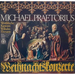 Michael Praetorius - Wilhelm Ehmann, Westfälische Kantorei ‎– Weihnachtskonzerte