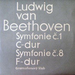 Ludwig van Beethoven ‎– Symfonie Č. 1 C-Dur / Symfonie Č. 8 F-Dur