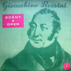 Gioacchino Rossini ‎– Scény Z Oper
