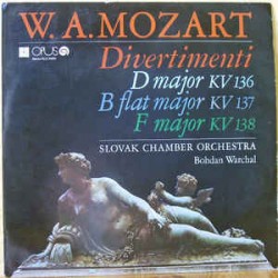 Slovak Chamber Orchestra, Bohdan Warchal, W. A. Mozart ‎– Divertimenti: D Major Kv 136, B Flat Major Kv 137, F Major Kv 138