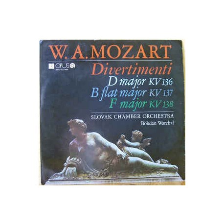 Slovak Chamber Orchestra, Bohdan Warchal, W. A. Mozart ‎– Divertimenti: D Major Kv 136, B Flat Major Kv 137, F Major Kv 138