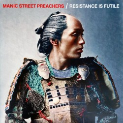 Manic Street Preachers ‎– Resistance Is Futile