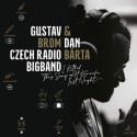 Dan Bárta & Gustáv Brom Czech Radio Big band - I Killed This Song At Karaoke Last Night (LP)