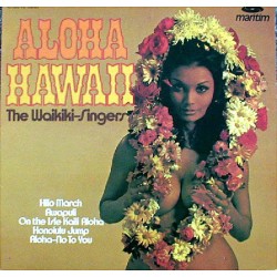 The Waikiki-Singers ‎– Aloha Hawaii