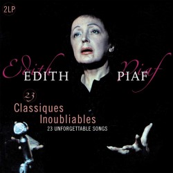 Edith Piaf ‎– 23 Classiques Inoubliables - 23 Unforgettable Songs