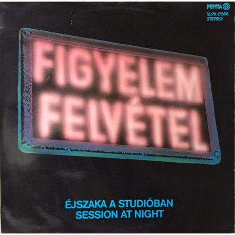 Various ‎– Éjszaka A Studióban - Session At Night