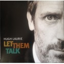 Hugh Laurie ‎– Let Them Talk