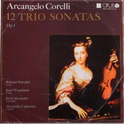 Arcangelo Corelli ‎– 12 Trio Sonatas Op. 1