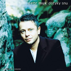 Petr Muk - Dotyky snu (20th Anniversary - Remastered 2022)