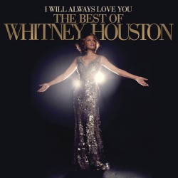 Whitney Houston ‎– I Will Always Love You: The Best Of Whitney Houston