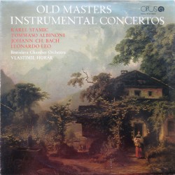 Vlastimil Horák - Bratislava Chamber Ensemble - Jozef Hanušovský ‎– Old Masters Instrumental Concertos
