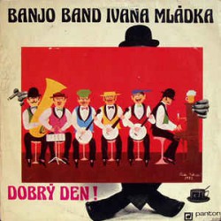 Banjo band Ivana Mládka - Dobrý den