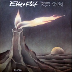 Wolfgang Ziegler + Wir ‎– Ebbe + Flut