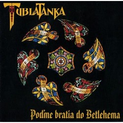 Tublatanka - Poďme bratia do Betlehema