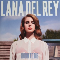 Lana Del Rey ‎– Born To Die