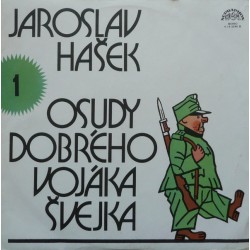 Jaroslav Hašek ‎– Osudy Dobrého Vojáka Švejka 1