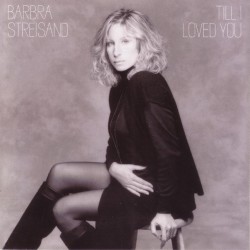Barbra Streisand ‎– Till I Loved You